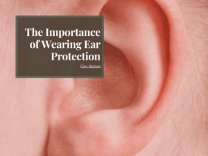 The Importance Of Wearing Ear Protection Min